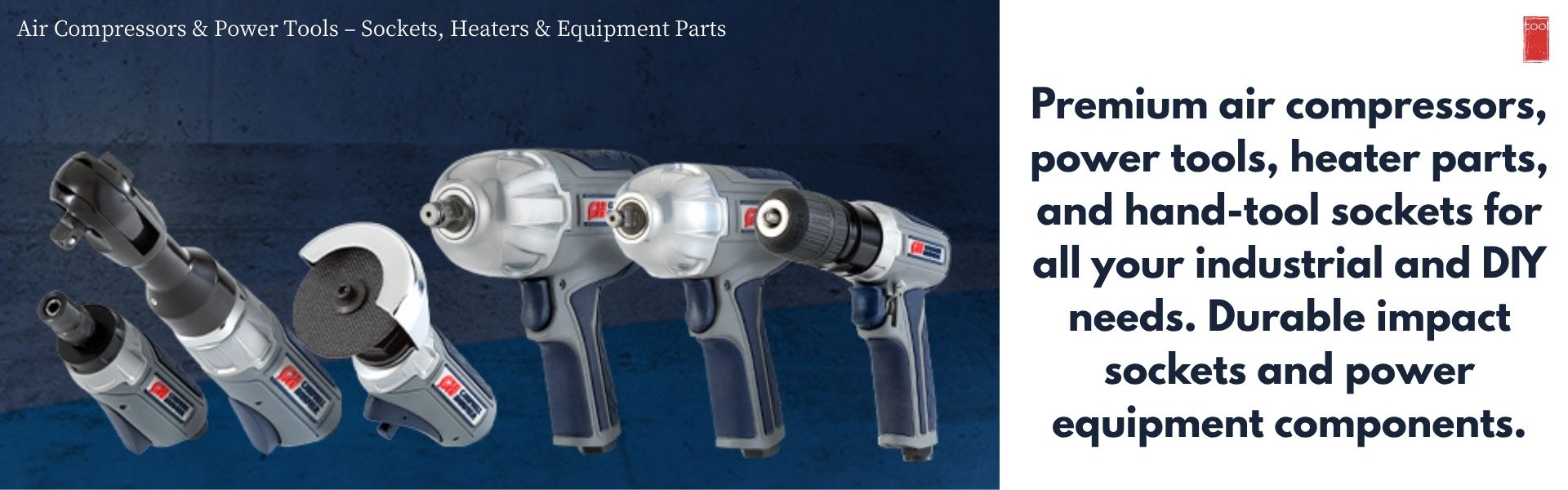 Air Compressors & Power Tools – Sockets, Heaters & Equipment Parts